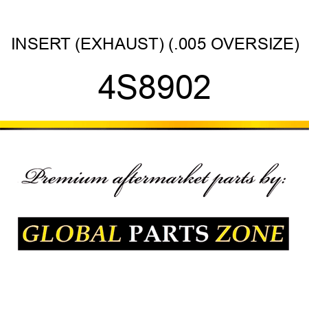 INSERT (EXHAUST) (.005 OVERSIZE) 4S8902