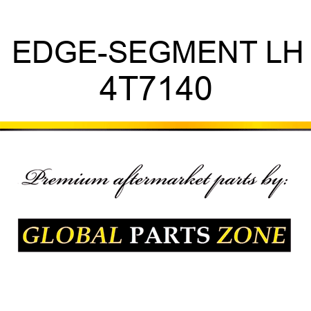 EDGE-SEGMENT LH 4T7140