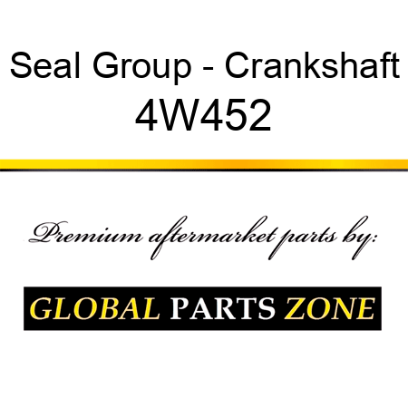Seal Group - Crankshaft 4W452