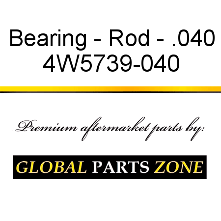 Bearing - Rod - .040 4W5739-040