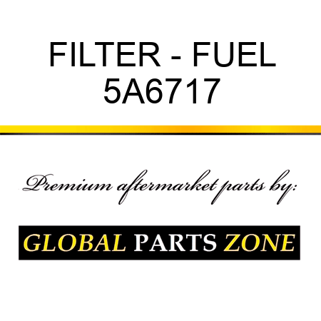 FILTER - FUEL 5A6717