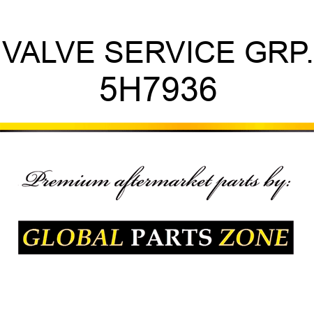 VALVE SERVICE GRP. 5H7936