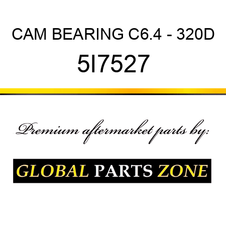 CAM BEARING C6.4 - 320D 5I7527