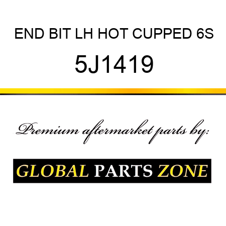 END BIT LH HOT CUPPED 6S 5J1419