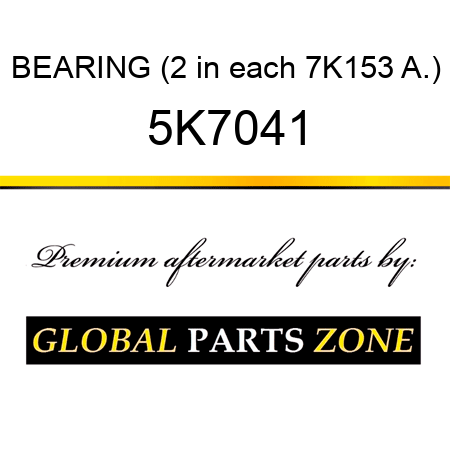 BEARING (2 in each 7K153 A.) 5K7041