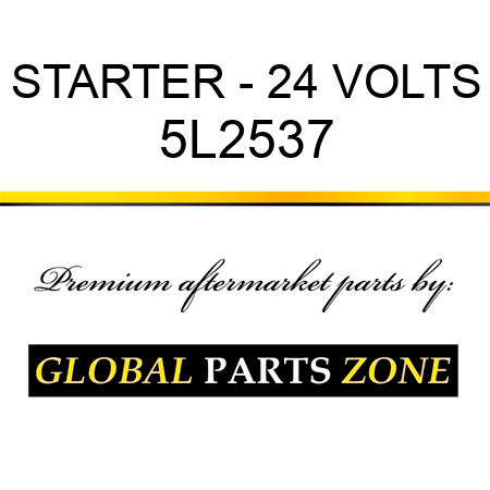 STARTER - 24 VOLTS 5L2537