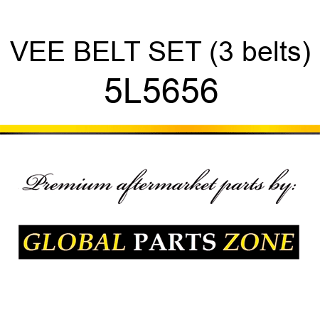 VEE BELT SET (3 belts) 5L5656
