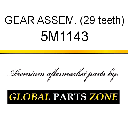 GEAR ASSEM. (29 teeth) 5M1143