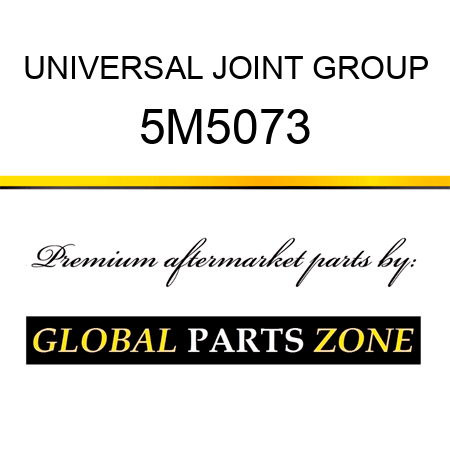 UNIVERSAL JOINT GROUP 5M5073