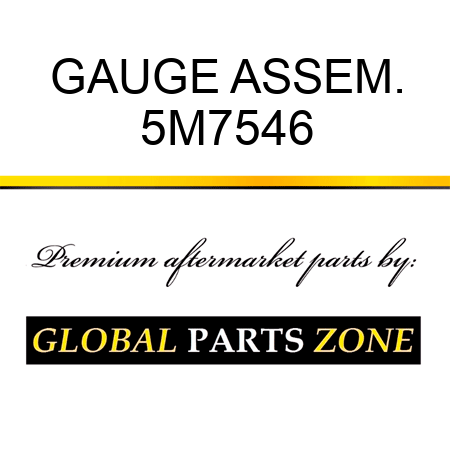 GAUGE ASSEM. 5M7546