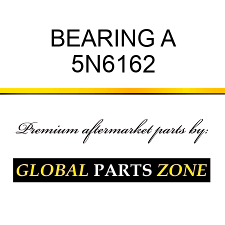 BEARING A 5N6162