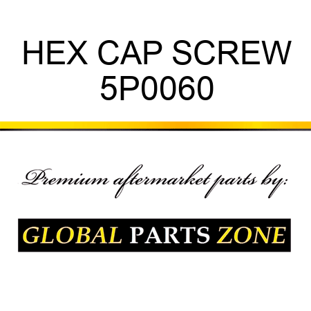 HEX CAP SCREW 5P0060