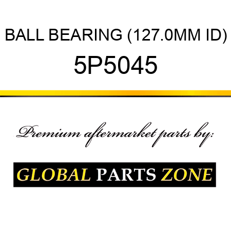 BALL BEARING (127.0MM ID) 5P5045