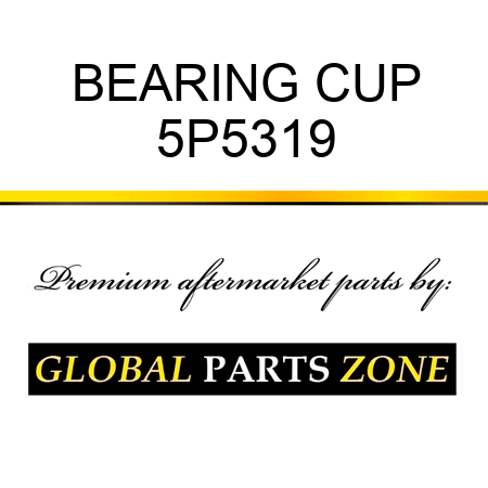 BEARING CUP 5P5319