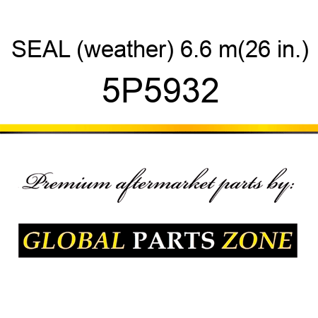 SEAL (weather) 6.6 m(26 in.) 5P5932