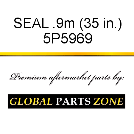 SEAL .9m (35 in.) 5P5969