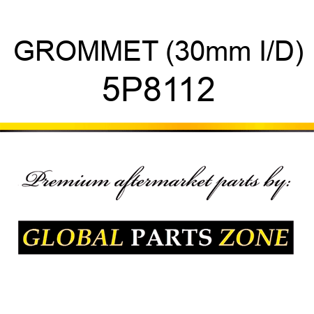 GROMMET (30mm I/D) 5P8112