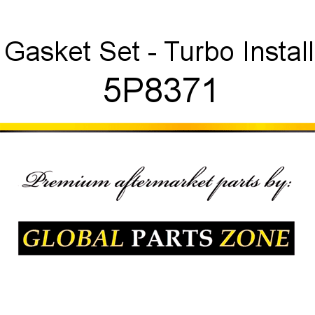 Gasket Set - Turbo Install 5P8371