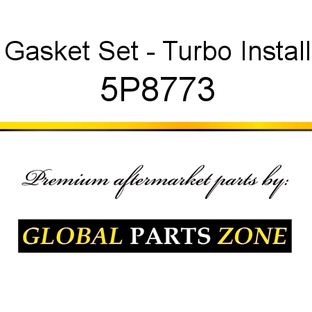 Gasket Set - Turbo Install 5P8773
