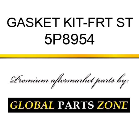 GASKET KIT-FRT ST 5P8954