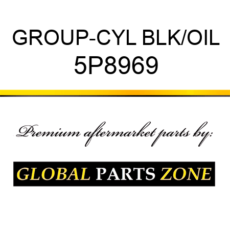 GROUP-CYL BLK/OIL 5P8969