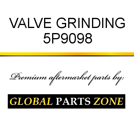 VALVE GRINDING 5P9098