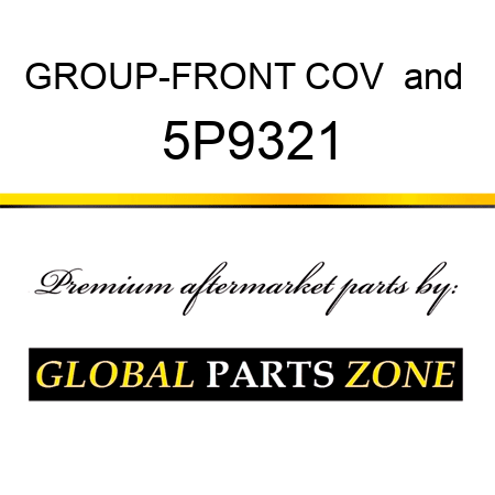 GROUP-FRONT COV & 5P9321