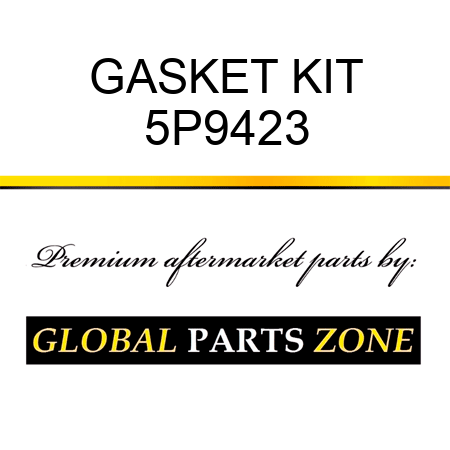 GASKET KIT 5P9423