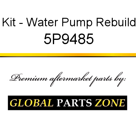 Kit - Water Pump Rebuild 5P9485