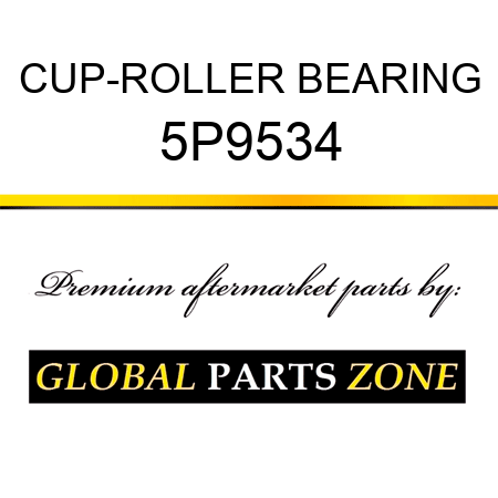 CUP-ROLLER BEARING 5P9534
