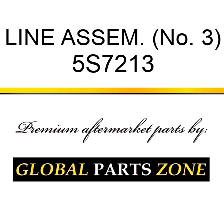 LINE ASSEM. (No. 3) 5S7213