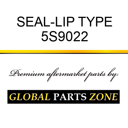 SEAL-LIP TYPE 5S9022