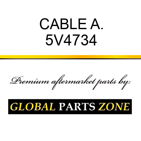 CABLE A. 5V4734
