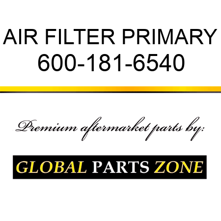 AIR FILTER PRIMARY 600-181-6540