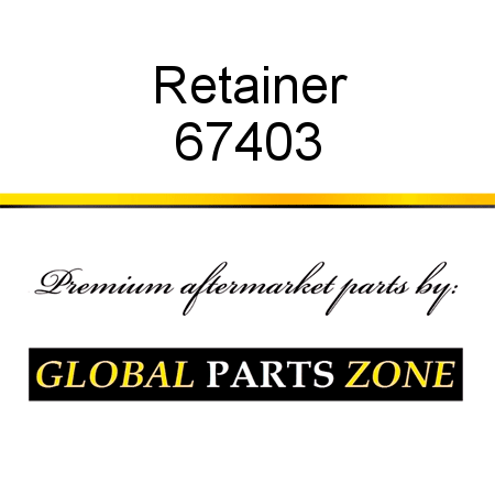 Retainer 67403