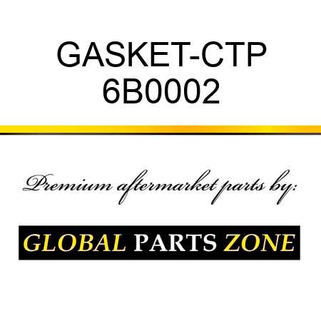 GASKET-CTP 6B0002