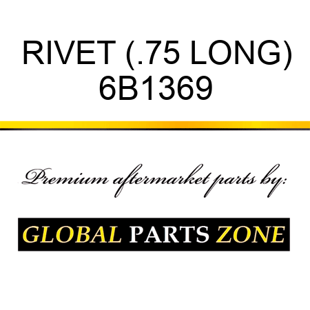 RIVET (.75 LONG) 6B1369