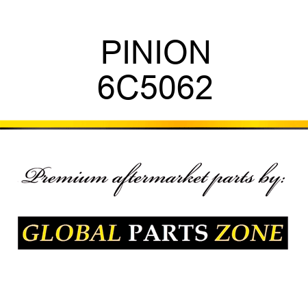 PINION 6C5062