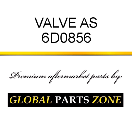 VALVE AS 6D0856