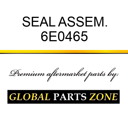 SEAL ASSEM. 6E0465