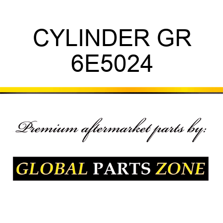 CYLINDER GR 6E5024