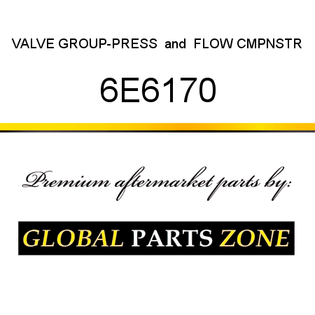 VALVE GROUP-PRESS & FLOW CMPNSTR 6E6170