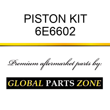 PISTON KIT 6E6602