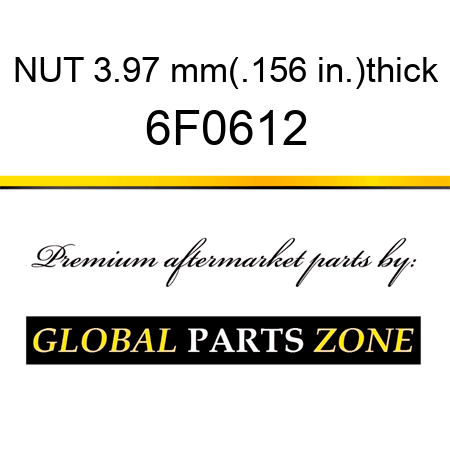 NUT 3.97 mm(.156 in.)thick 6F0612
