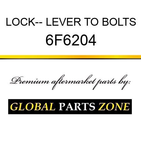 LOCK-- LEVER TO BOLTS 6F6204