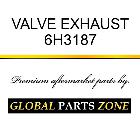 VALVE EXHAUST 6H3187