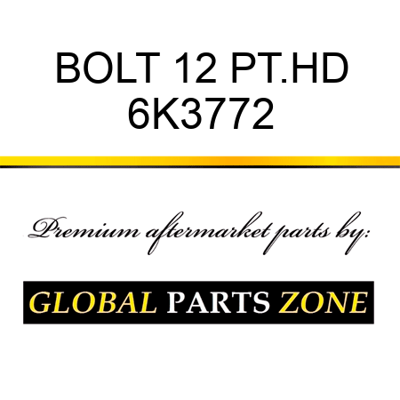 BOLT 12 PT.HD 6K3772
