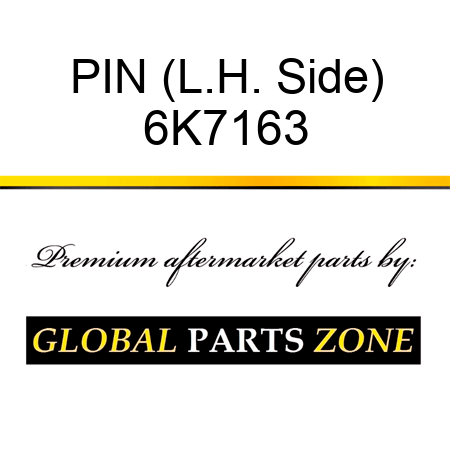 PIN (L.H. Side) 6K7163