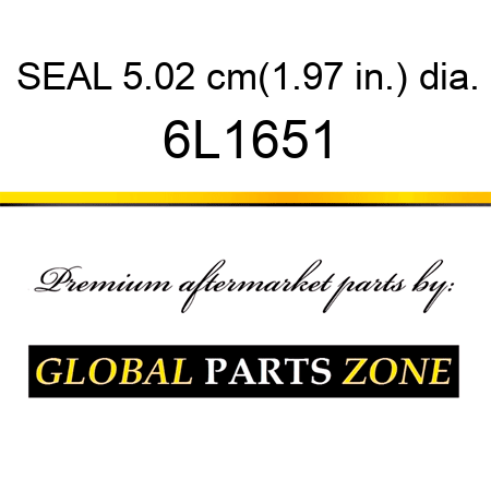 SEAL 5.02 cm(1.97 in.) dia. 6L1651