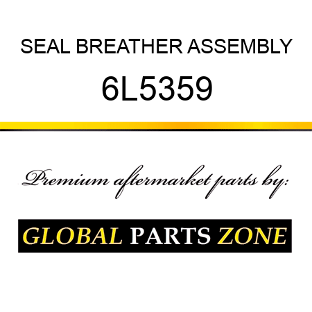 SEAL BREATHER ASSEMBLY 6L5359